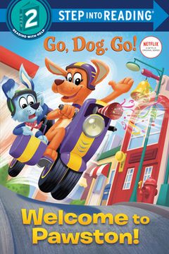 portada Welcome to Pawston! (Netflix: Go, Dog. Go! ) (Step Into Reading) (in English)