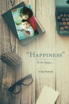 portada "Happiness": To be happy...