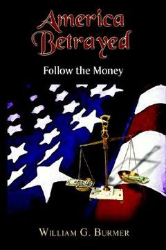 portada america betrayed: follow the money (en Inglés)