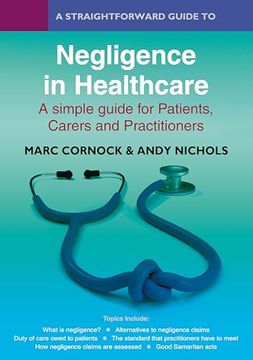 portada Straightforward Guide to Negligence in Healthcare, a (in English)