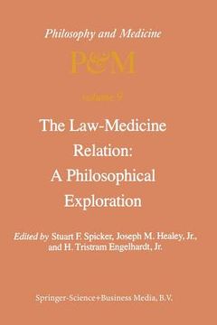portada The Law-Medicine Relation: A Philosophical Exploration: Proceedings of the Eighth Trans-Disciplinary Symposium on Philosophy and Medicine Held at Farm (in English)