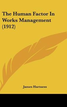portada the human factor in works management (1912) (in English)