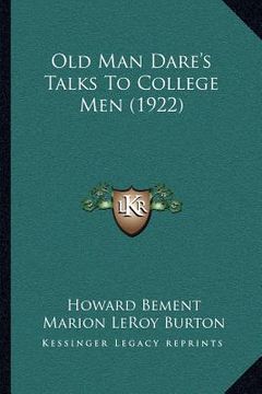 portada old man dare's talks to college men (1922) (en Inglés)