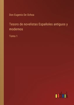 portada Tesoro de Novelistas Españoles Antiguos y Modernos: Tomo 1
