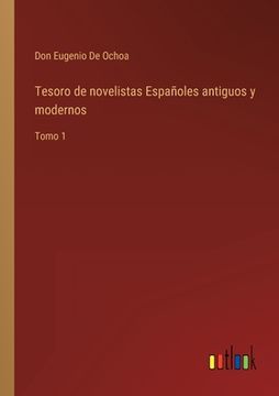 portada Tesoro de novelistas Españoles antiguos y modernos: Tomo 1