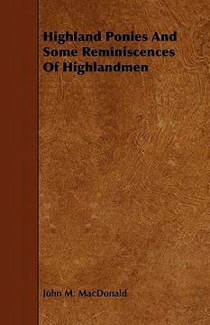 portada highland ponies and some reminiscences of highlandmen (en Inglés)