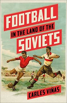 portada Football in the Land of the Soviets (en Inglés)