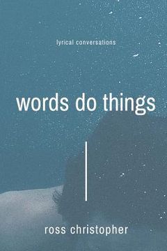 portada Words Do Things: Lyrical Conversations (en Inglés)