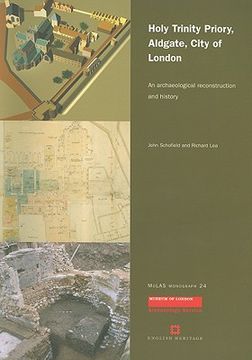 portada holy trinity priory, aldgate, city of london: an archaeological reconstruction and history (en Inglés)