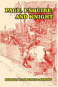 portada Page, Esquire, and Knight: A Book of Chivalry (en Inglés)