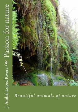 portada Passion for nature: Beautiful animals of nature (en Inglés)