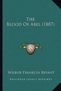 portada the blood of abel (1887) the blood of abel (1887) (in English)