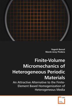 portada Finite-Volume Micromechanics of Heterogeneous Periodic Materials: An Attractive Alternative to the Finite-Element Based Homogenization of Heterogeneous Media
