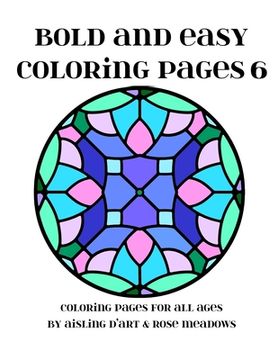 portada Bold and Easy Coloring Pages 6: Coloring Pages for All Ages (en Inglés)