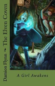 portada The Elven Coven: A Girl Awakens (in English)