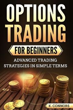 portada Options Trading for Beginners: Advanced Trading Strategies in Simple Terms (in English)