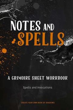 portada Note and Spells, A Grimoire Sheet Workbook: Spells and Invocations Book of Shadows (en Inglés)