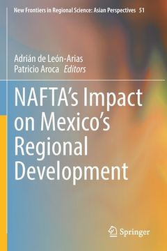 portada Nafta's Impact on Mexico's Regional Development (en Inglés)