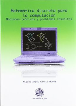 matemática discreta para la computación. nociones teóricas y problemas resueltos