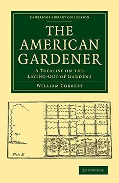 portada The American Gardener (Cambridge Library Collection - Botany and Horticulture) (en Inglés)