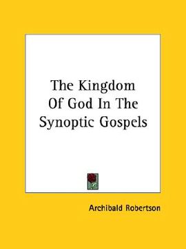 portada the kingdom of god in the synoptic gospels (en Inglés)