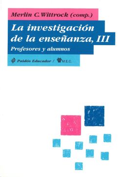 portada La Investigación de la Enseñanza, 3: Profesores y Alumnos (Educador)