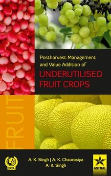 portada Postharvest Management and Value Addition of Underutilised Fruit Crops (en Inglés)