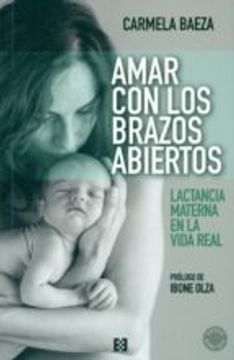 Amar con los Brazos Abiertos. Lactancia