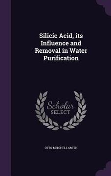 portada Silicic Acid, its Influence and Removal in Water Purification (in English)