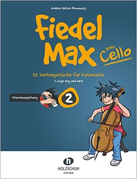 portada Fiedel-Max goes Cello 2: Klavierbegleitung zu Band 2: 22 Vortragsstücke für Violoncello (1. Lage eng und weit) (en Alemán)