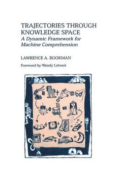 portada Trajectories Through Knowledge Space: A Dynamic Framework for Machine Comprehension (en Inglés)