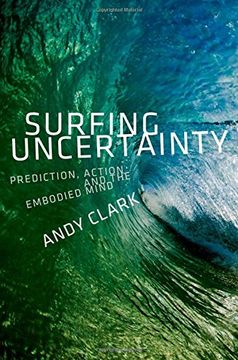 portada Surfing Uncertainty: Prediction, Action, And The Embodied Mind