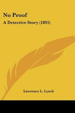 portada no proof: a detective story (1895) (en Inglés)