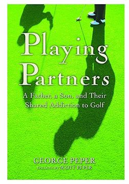 portada playing partners: a father, a son, and their shared addiction to golf