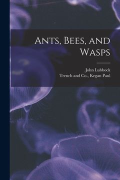 portada Ants, Bees, and Wasps (en Inglés)