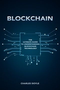 portada Blockchain: The Ultimate Guide to Understanding Blockchain Technology (in English)