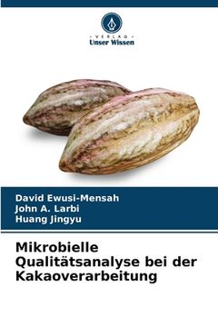 portada Mikrobielle Qualitätsanalyse bei der Kakaoverarbeitung (in German)