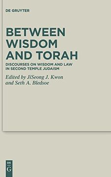portada Between Wisdom and Torah Discourses on Wisdom and law in Second Temple Judaism (en Inglés)