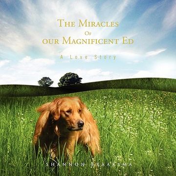 portada the miracles of our magnificent ed: a love story (en Inglés)