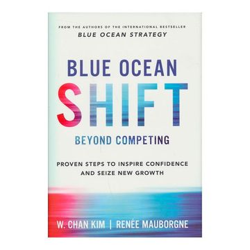 portada Blue Ocean Shift: Beyond Competing - Proven Steps to Inspire Confidence and Seize new Growth (en Inglés)