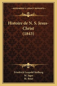 portada Histoire de N. S. Jesus-Christ (1843) (in French)
