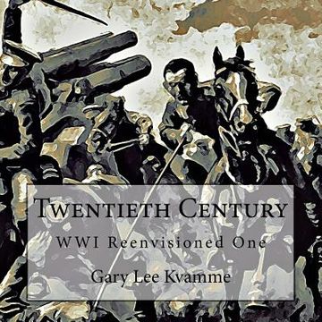 portada Twentieth Century: WWI Reenvisioned One (in English)
