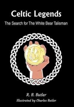 portada Celtic Legends: The Search for the White Bear Talisman (in English)