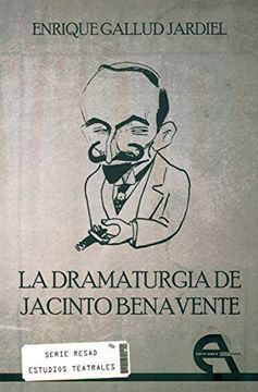 portada La dramaturgia de Jacinto Benavente (Crítica)