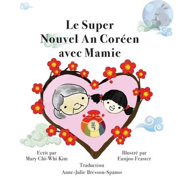 portada Le Super Nouvel an Coréen Avec Mamie (in French)