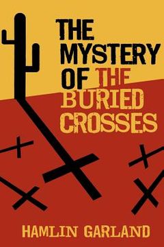 portada the mystery of the buried crosses