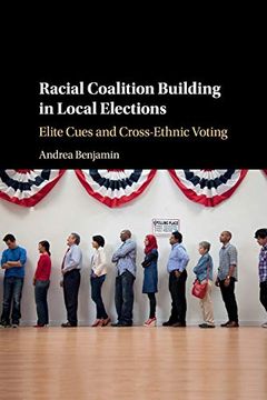 portada Racial Coalition Building in Local Elections: Elite Cues and Cross-Ethnic Voting (en Inglés)