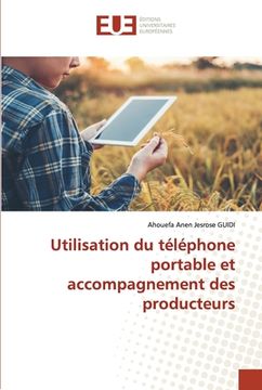portada Utilisation du téléphone portable et accompagnement des producteurs (en Francés)