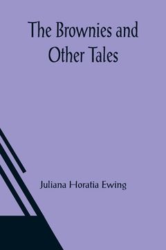 portada The Brownies and Other Tales (en Inglés)