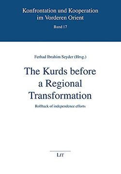 portada The Kurds Before a Regional Transformation: Rollback of Independence Efforts (Konfrontation und Kooperation im Vordere)
